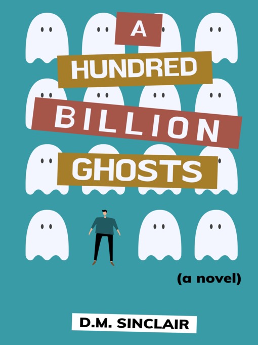 Title details for A Hundred Billion Ghosts by DM Sinclair - Wait list